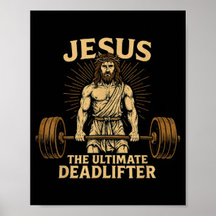 Jesus The Deadlifter Christian Fitness  Poster