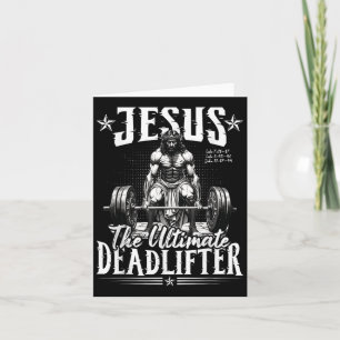 Jesus The Deadlifter Jesus Deadlifting Christian Card