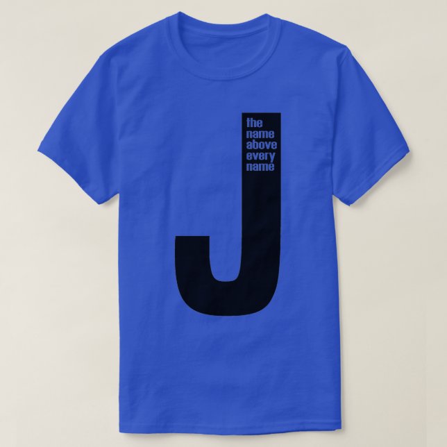 Jesus The name above every name T-Shirt (Design Front)