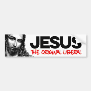 Jesus The Original Liberal Bumper Sticker