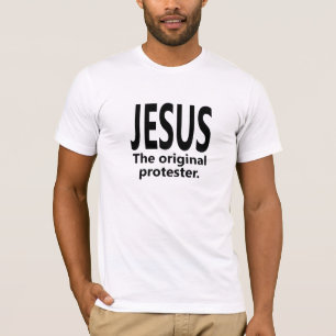 JESUS The original protester T-Shirt