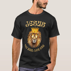 Jesus the real lion King Christian Merch T-Shirt