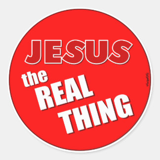 Jesus: the Real Thing Classic Round Sticker