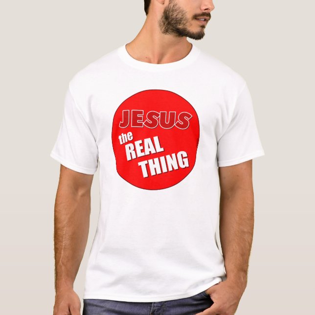 Jesus: The Real Thing T-Shirt (Front)