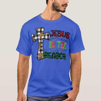 Jesus The Reason For The Season (22) T-Shirt