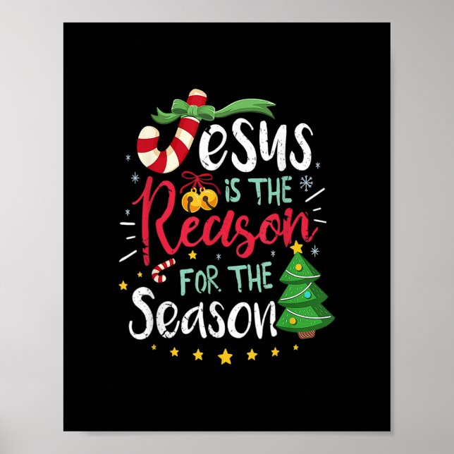 Jesus The Reason For The Season Christian Christma Poster (Front)