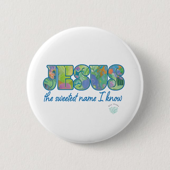 Jesus, the sweetest name I know 6 Cm Round Badge (Front)