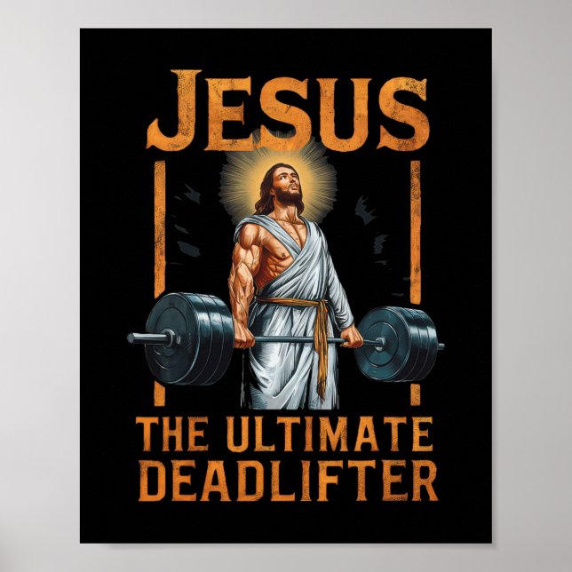 Jesus The Ultimate Deadlifter Christian  Poster (Front)