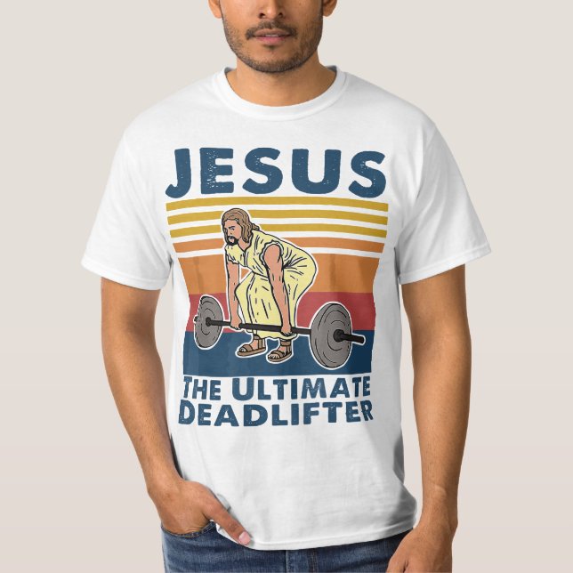 Jesus The Ultimate Deadlifter Fitness Vintage  T-Shirt (Front)