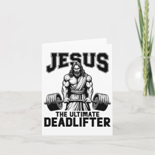 Jesus The Ultimate Deadlifter Funny Christian Work Card