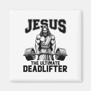 Jesus The Ultimate Deadlifter Funny Christian Work Magnet