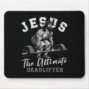 Jesus The Ultimate Deadlifter Funny Christian Work Mouse Mat