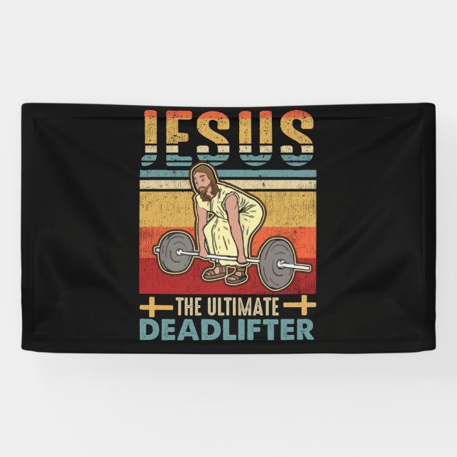 Jesus The Ultimate Deadlifter Funny Workout Gym Banner (Horizontal)