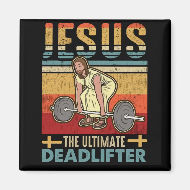 Jesus The Ultimate Deadlifter Funny Workout Gym Magnet (Front)