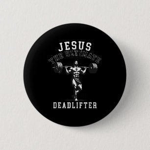 Jesus The Ultimate Deadlifter - Jesus Deadlifting 6 Cm Round Badge