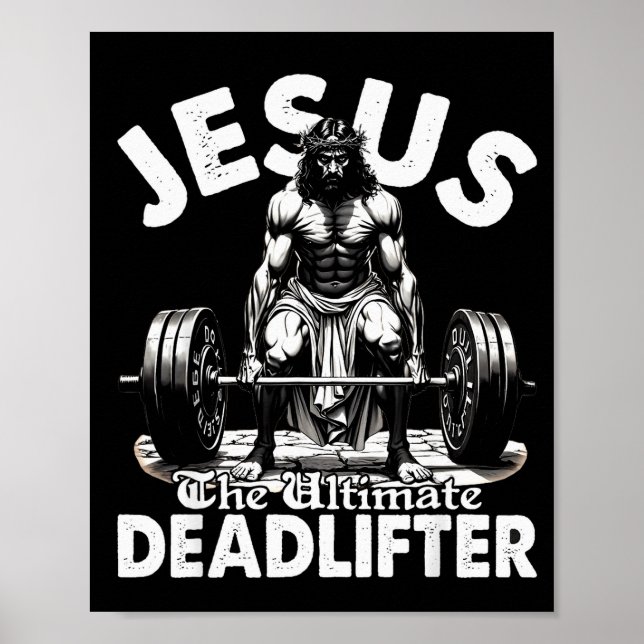 Jesus The Ultimate Deadlifter Jesus Deadlifting Ch Poster (Front)