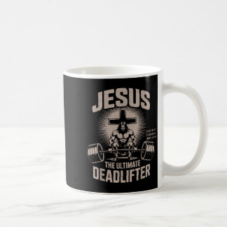 Jesus The Ultimate Deadlifter Muscle Kid Funny Chr Coffee Mug