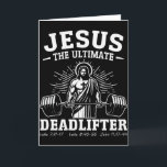 Jesus The Ultimate Deadlifter (on Back)  Card<br><div class="desc">Jesus The Ultimate Deadlifter (on Back)</div>