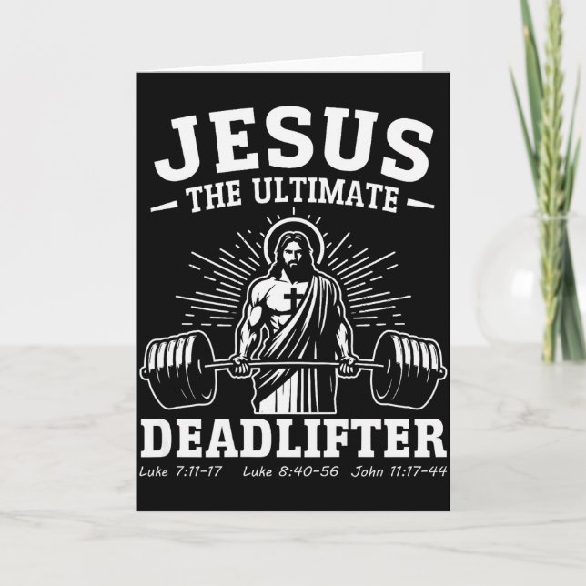 Jesus The Ultimate Deadlifter (on Back)  Card (Front)