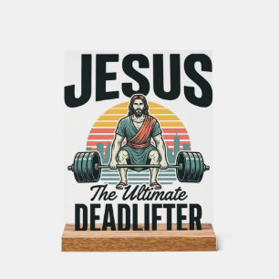 Jesus The Ultimate Deadlifter Vintage Acrylic Sign