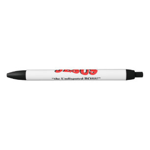 JESUS the Undisputed Boss - Pen