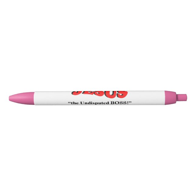 JESUS the Undisputed Boss Pen (Front)