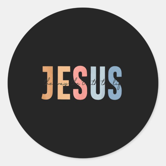 Jesus The Way The Truth The Life Bible Verse  Classic Round Sticker (Front)
