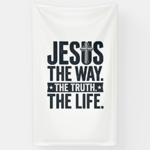 Jesus The Way The Truth The Life Christian T-Shirt Banner