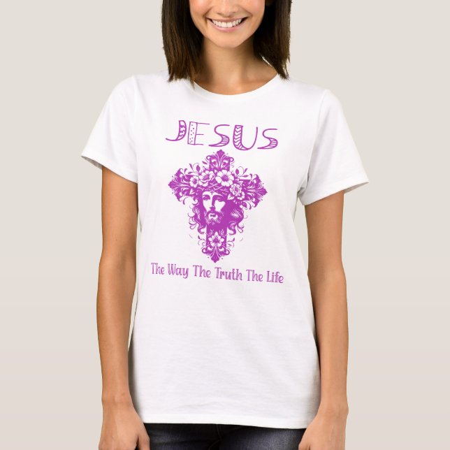Jesus The Way The Truth The Life T-Shirt (Front)