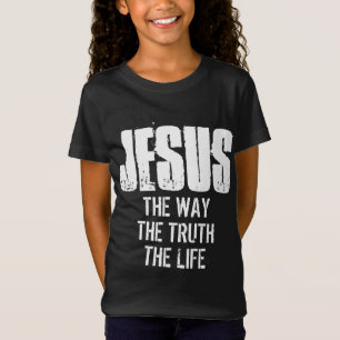 JESUS THE WAY THE TRUTH THE LIFE T-Shirt