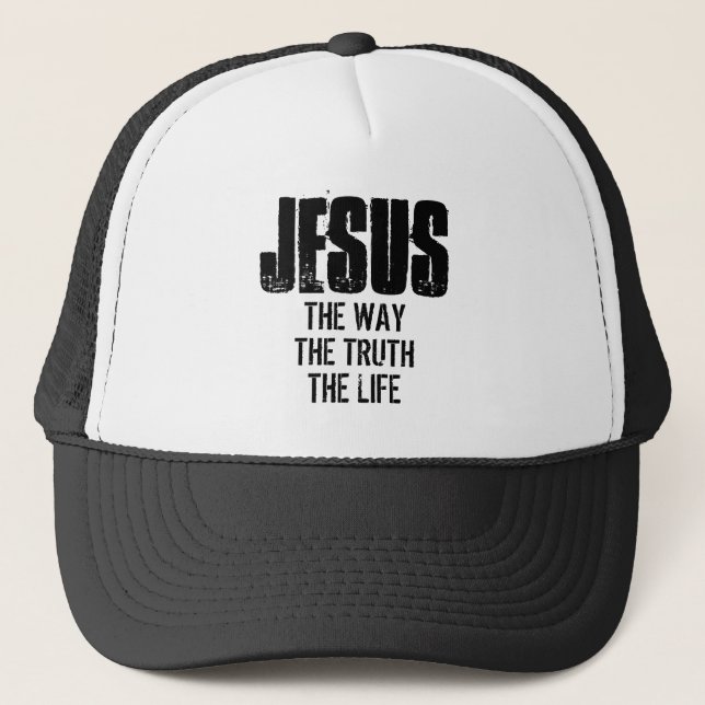 JESUS THE WAY THE TRUTH THE LIFE  TRUCKER HAT (Front)