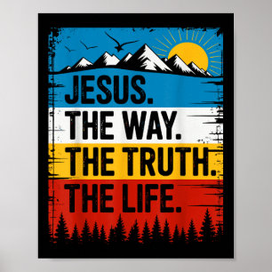 Jesus The Way Truth Life Bible Verse Christian Wor Poster
