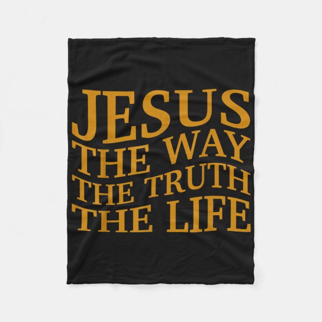 Jesus The Way-truth-life Christian Toddler God Bro Fleece Blanket (Front)