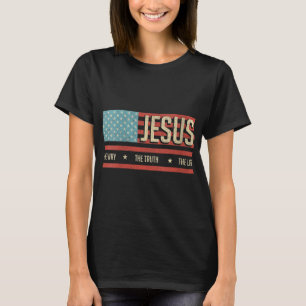 Jesus The Way Truth Life John 146 american flag Ch T-Shirt