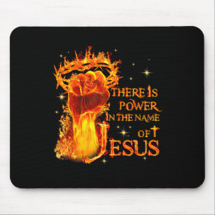 Jesus There Is Power In The Name Of Jesus Christia Mouse Mat