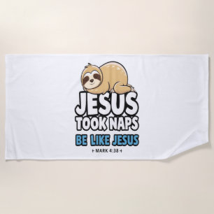 Jesus Took Naps, Funny Sloth Beach Towel