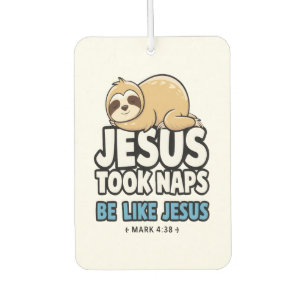 Jesus Took Naps, Funny Sloth Car Air Freshener