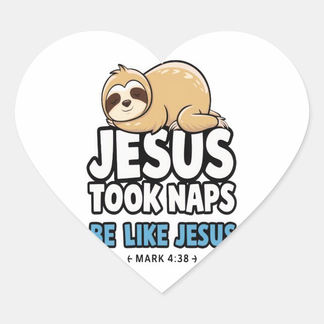 Jesus Took Naps, Funny Sloth Heart Sticker (Front)
