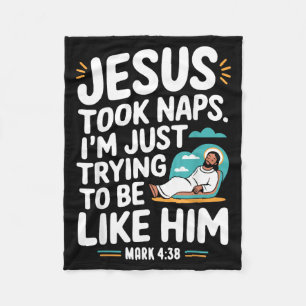 Jesus Took Naps Im Trying To Be Like Him Christian Fleece Blanket
