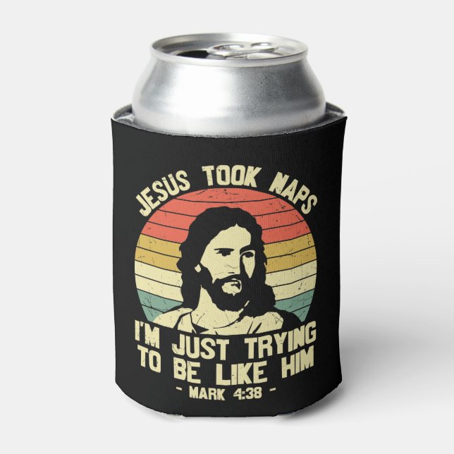 Jesus Took Naps Mark 438  Can Cooler (Can Front)