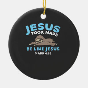 Jesus Took Naps Sloth Funny Bible Verse God Christ Ceramic Tree Decoration