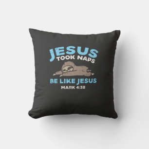 Jesus Took Naps Sloth Funny Bible Verse God Christ Cushion