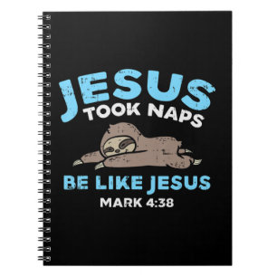 Jesus Took Naps Sloth Funny Bible Verse God Christ Notebook
