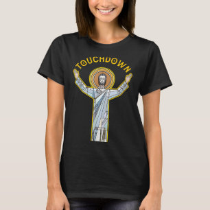 Jesus Touchdown Fun Christian Faith Saying Meme Ch T-Shirt