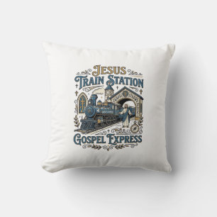 Jesus Train Station Gospel Express Jesus Train Sta Cushion