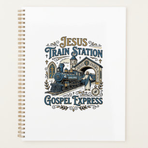 Jesus Train Station Gospel Express Jesus Train Sta Planner