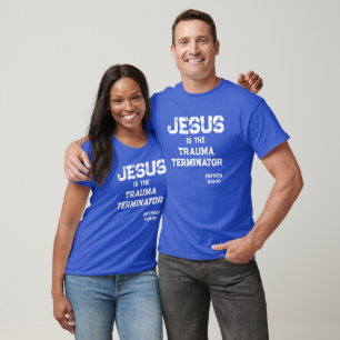 Jesus Trauma Terminator Bible Christian Blue T-Shirt