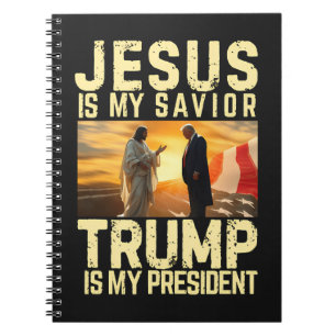 Jesus Trump - Jesus Is My Lord Saviour Notebook