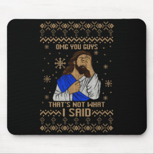 Jesus Ugly Christmas Omg You Guys That’s Not What  Mouse Mat