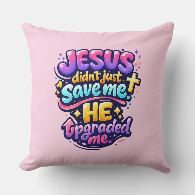 JESUS upgraded me - Christian Cushion (Front)